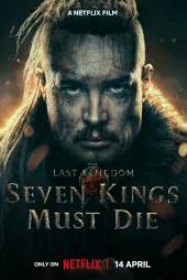 The Last Kingdom: Seven Kings Must Die Afiş