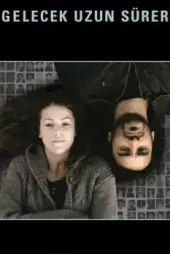 Gelecek Uzun Sürer