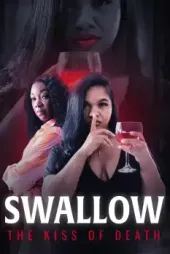 Swallow: The Kiss of Death
